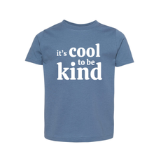 Load image into Gallery viewer, It's Cool to be Kind Tee (Youth & Toddler)