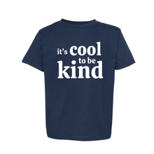 Load image into Gallery viewer, It's Cool to be Kind Tee (Youth & Toddler)