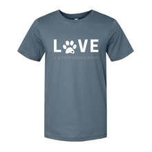 Load image into Gallery viewer, Love is a Four-Legged Word - Short Sleeve Adult Tee - CC