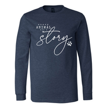 Load image into Gallery viewer, Every Animal Has A Story - Adult Long and Short Sleeve Tees