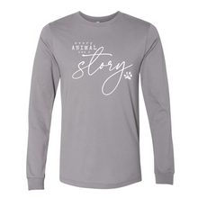 Load image into Gallery viewer, Every Animal Has A Story - Adult Long and Short Sleeve Tees