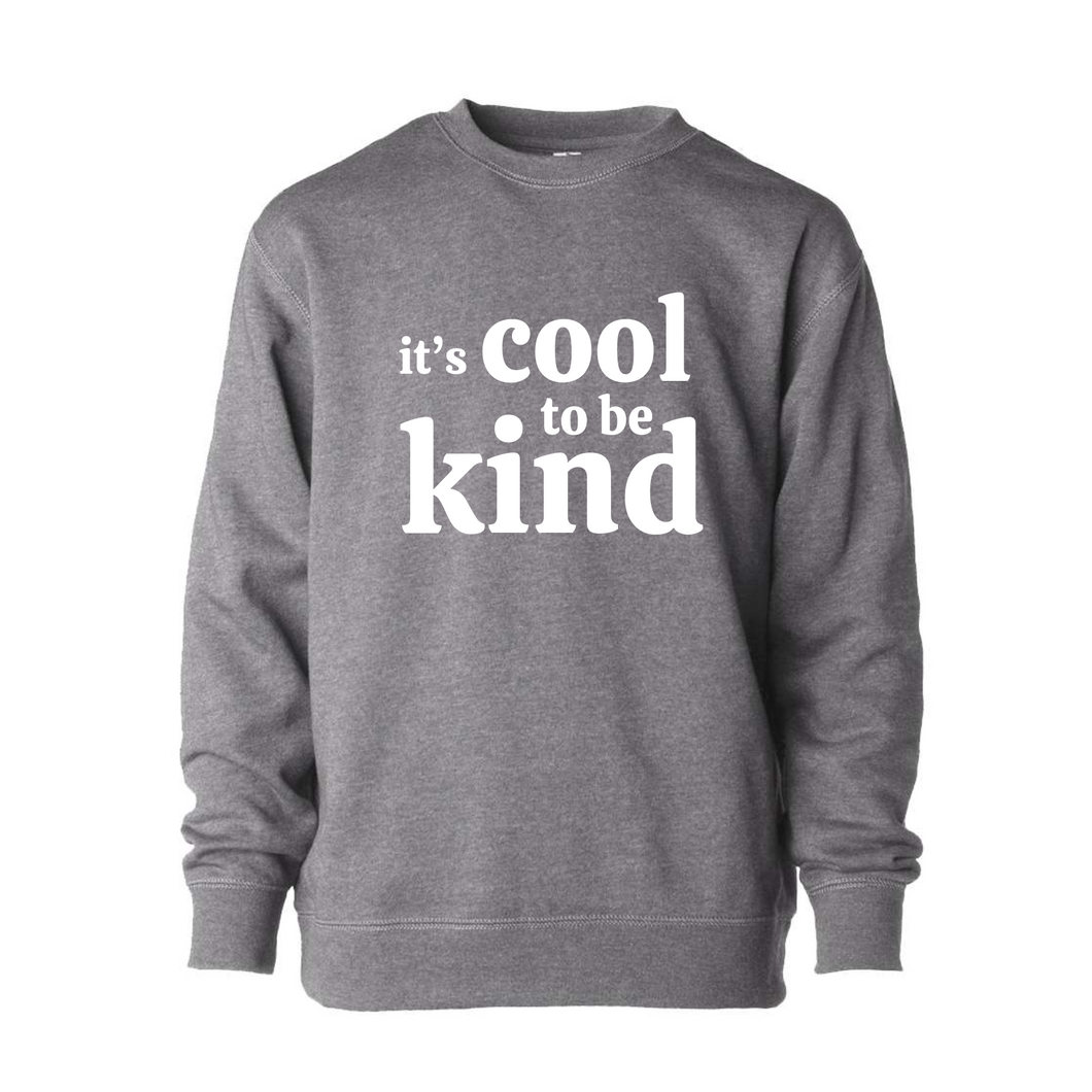 It's Cool to be Kind Crewneck (Youth & Toddler) *