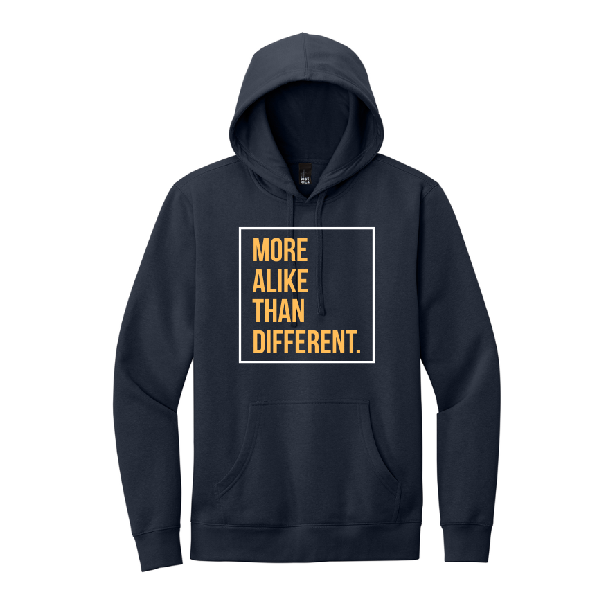 More Alike than Different Hoodie (Adult Unisex)