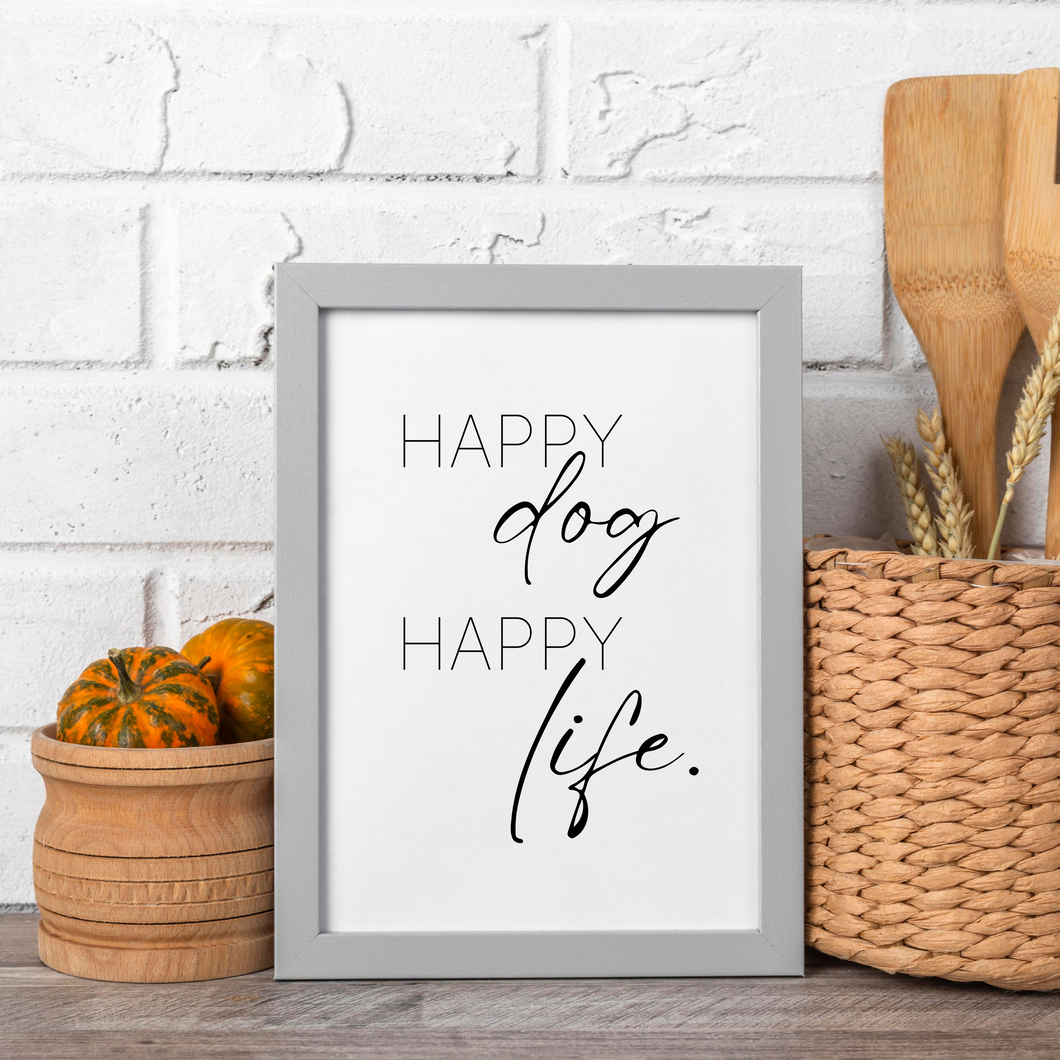 Happy Dog Happy Life Print