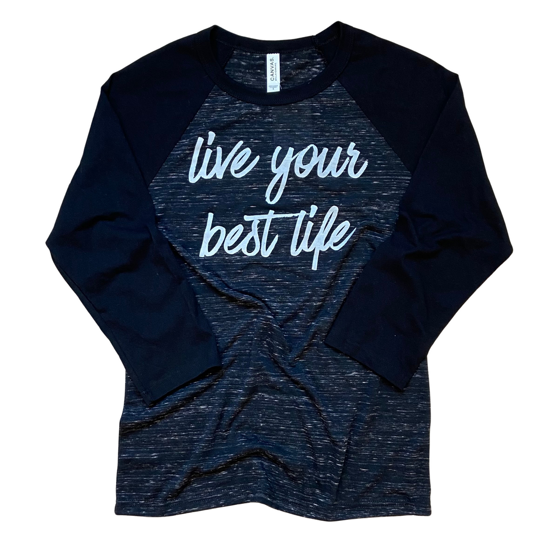 'Live Your Best Life' raglan tee